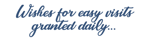 Wishes for easy visits granted daily...